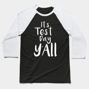 Test day Baseball T-Shirt